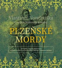 Vlastimil Vondruška: Plzeňské mordy - Letopisy královské komory