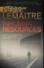Pierre Lemaitre: Inhuman Resources