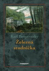 Karl Benyovszky: Železná studnička