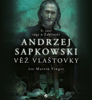 Andrzej Sapkowski: Věž vlašťovky - sága o Zaklínači IV