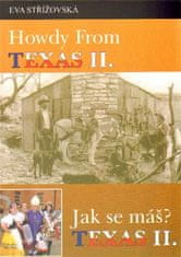 Eva Střížovská: Howdy from Texas II. /Jak se máš? Texas II.