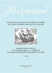 Lucie Storchová: Acta Comeniana 27 - International Review of Comenius Studies and Early Modern Intellectual History