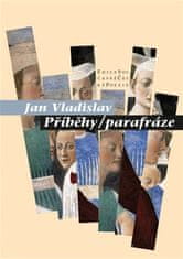 Jan Vladislav: Příběhy/parafráze