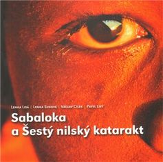 Sabaloka a Šiesty nílsky katarakt - Lenka Suková