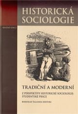 Tradičné a moderné z perspektívy historickej sociológie:Študentské práce - Bohuslav Šalanda