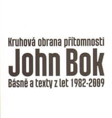 John Bok: Kruhová obrana přítomnosti - Básně a texty z let 1982-2009
