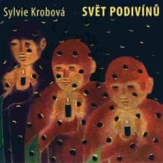 Sylvie Krobová: Svět podivínů