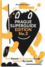 Miroslav Valeš;kol.;Václav Havlíček: Prague Superguide Edition No. 3 - First Honest No-Nonsense Guide Curated By Locals