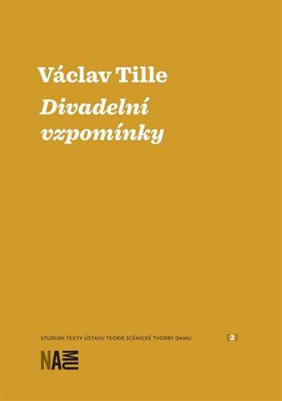 Václav Tille: Divadelní vzpomínky