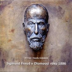 Jiří Fiala;Kamila Holásková: Sigmund Freud v Olomouci roku 1886