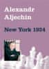 Alexandr Aljechin: New York 1924