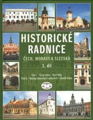 Zdeněk Fišera: Historické radnice Čech, Moravy a Slezska 1. díl - 1. díl