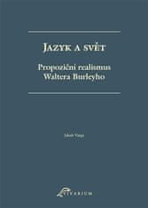 Jakub Varga: Jazyk a svět - Propoziční realismus Waltera Burleyho