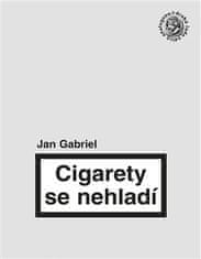 Jan Gabriel: Cigarety se nehladí