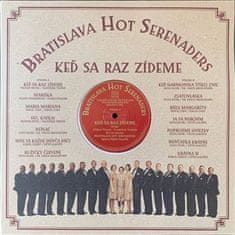 Bratislava Hot Serenaders: Keď sa raz zídeme