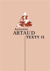 Antonin Artaud: Texty II.