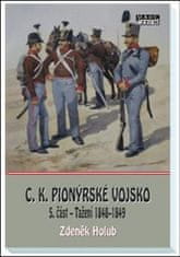 Zdeněk Holub: C.K. Pionýrské vojsko - 5. část - Tažení 1848–1849