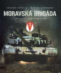Eduard Stehlík: Moravská brigáda