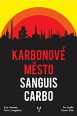 Eva Lassler: Karbonové město Sanguis Carbo