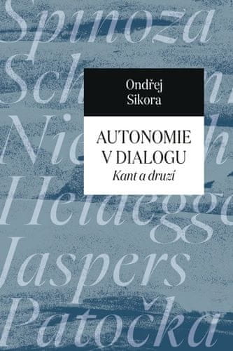 Ondřej Síkora: Autonomie v dialogu - Kant a druzí