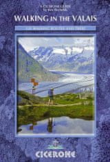 Cicerone Walking in the Valais Switzerland - 120 Walking Routes and Treks