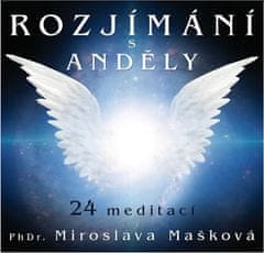 Miroslava Mašková: Rozjímání s anděly - 24 meditací