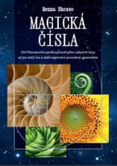 Renna Shesso: Magická čísla - Od Fibonacciho posloupnosti přes Labyrint luny až po zlatý řez a další tajemství posvátné geometrie
