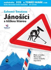 Ľubomír Smatana: Jánošíci s těžkou hlavou - Tomáš Hanák na novém 2CD