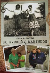 Klára A. Samková: Po Evropě s maminkou