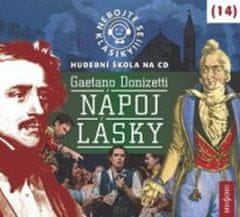 Gaetano Donizetti: Nebojte se klasiky! 14 Nápoj lásky