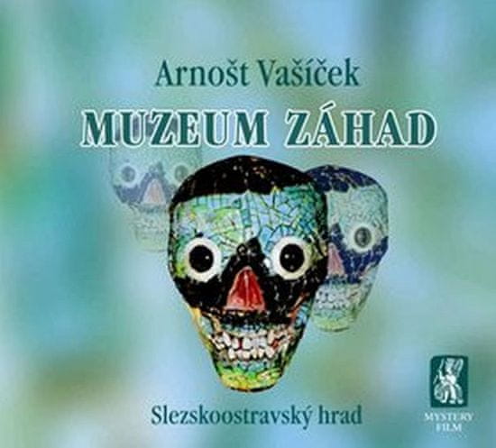 Arnošt Vašíček: Muzeum záhad