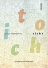 Thich Nhat Hanh: Ticho - Síla ticha ve světě plném hluku