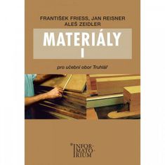 František Friess: Materiály I pro učební obor truhlář