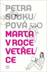 Petra Soukupová: Marta v roce vetřelce