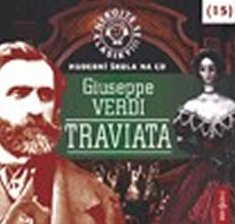 Giuseppe Verdi: Nebojte se klasiky! 15 Giuseppe Verdi Traviata