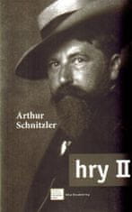 Arthur Schnitzler: Hry II. - Arthur Schnitzler