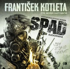 František Kotleta: SPAD - Postapokalyptický román