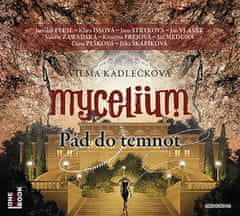 Vilma Kadlečková: Mycelium Pád do temnot