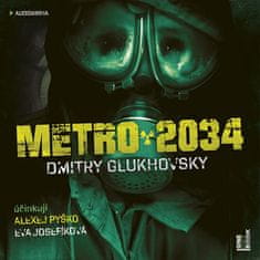 Dmitry Glukhovsky: Metro 2034 - 2CDmp3 (Čte Eva Josefíková a Alexej Pyško)