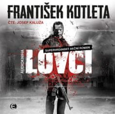František Kotleta: Lovci - Superhrdinský akční román
