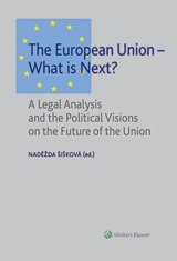 Naděžda Šišková: The European Union – What is Next?