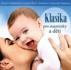 Various: Klasika pro maminky a děti - CD