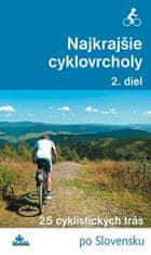 Karol Mizla: Najkrajšie cyklovrcholy 2. diel - 25 cyklistických trás