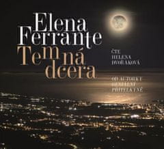Elena Ferrante: Temná dcera - CD (Čte Helena Dvořáková)