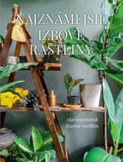 Malgorzata Augustynová: Najznámejšie izbové rastliny