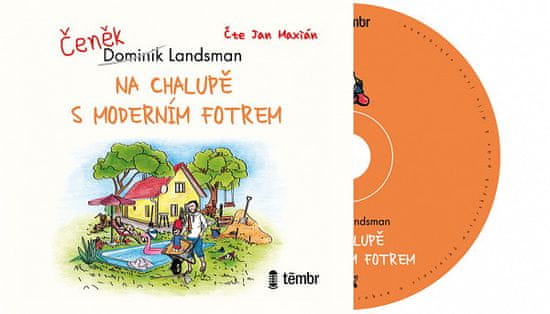 Dominik Landsman: Na chalupě s moderním fotrem - audioknihovna