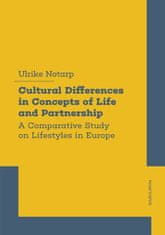 Ulrike Lütke Notarp: Cultural Differences in Concepts of Life and Partnership - A Comparative Study on Lifestyles in Europe