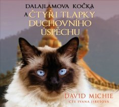 David Michie: Dalajlamova kočka a čtyři tlapky duchovního úspěchu - CDmp3 (Čte Ivana Jirešová)