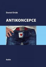 Daniel Driák: Antikoncepce