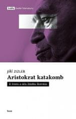 Jiří Zizler: Aristokrat katakomb - K životu a dílu Zdeňka Rotrekla